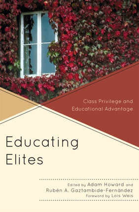 Educating Elites: Class Privilege and Educational