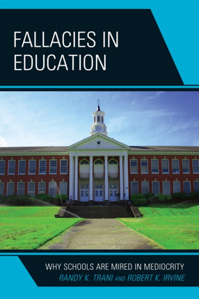 Fallacies in Education: Why Schools Are Mired in