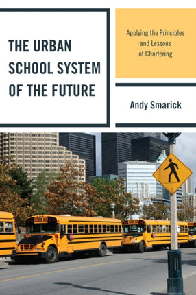 The Urban School System of the Future: Applying