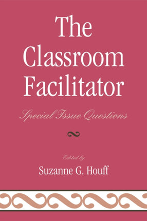 The Classroom Facilitator: Special Issue