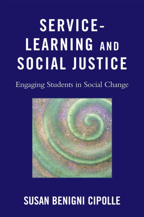 Service-Learning and Social Justice: Engaging