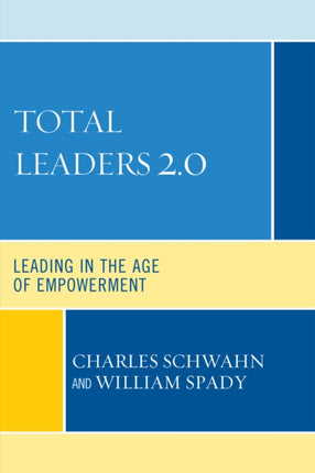 Total Leaders 2.0: Leading in the Age of
