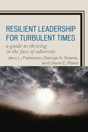 Resilient Leadership for Turbulent Times: A Guide
