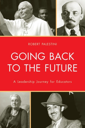 Going Back to the Future: A Leadership Journey