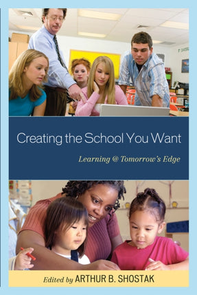 Creating the School You Want: Learning @