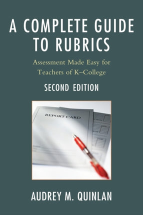 A Complete Guide to Rubrics: Assessment Made Easy