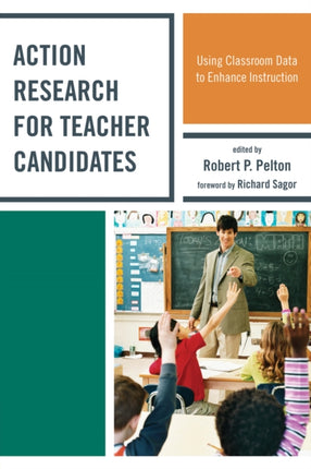 Action Research for Teacher Candidates: Using