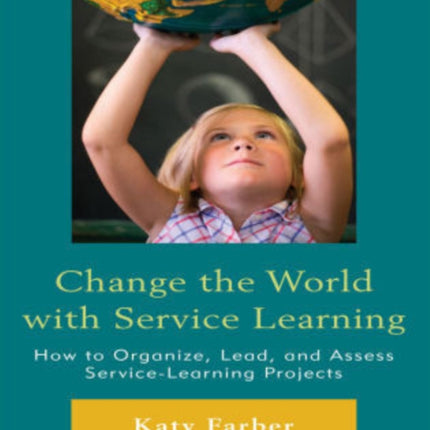 Change the World with Service Learning: How to