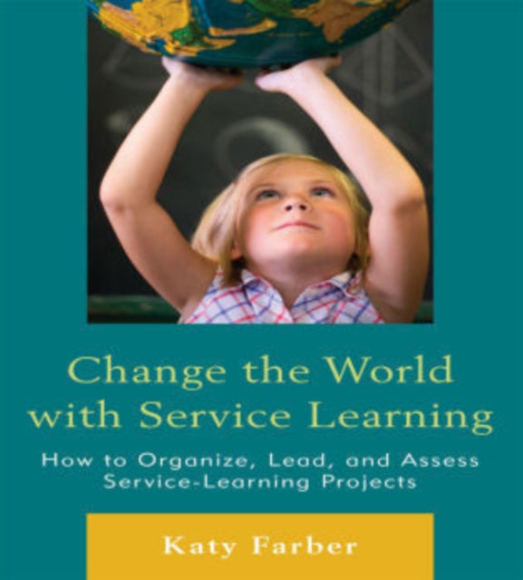 Change the World with Service Learning: How to
