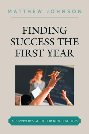 Finding Success the First Year: A Survivor's