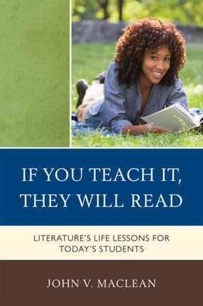 If You Teach It, They Will Read: Literature's