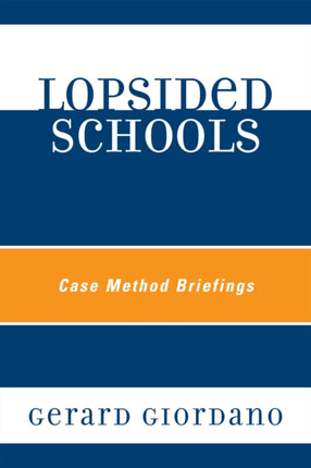 Lopsided Schools: Case Method Briefings