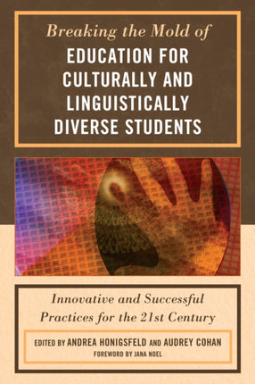Breaking the Mold of Education for Culturally and