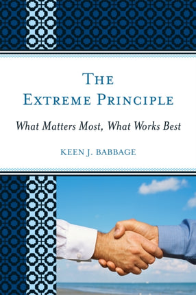 The Extreme Principle: What Matters Most, What
