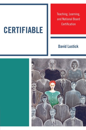 Certifiable: Teaching, Learning, and National