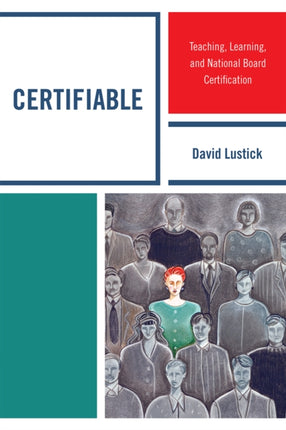 Certifiable: Teaching, Learning, and National
