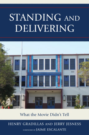 Standing and Delivering: What the Movie Didn't