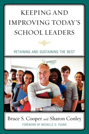 Keeping and Improving Today's School Leaders: