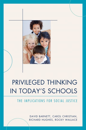 Privileged Thinking in Today's Schools: The
