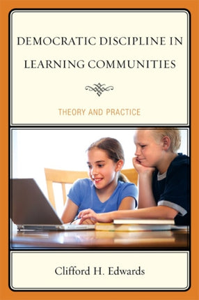 Democratic Discipline in Learning Communities: