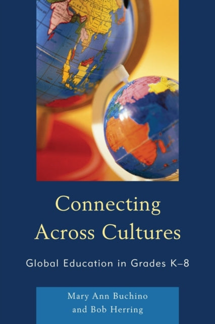 Connecting Across Cultures: Global Education in Grades K-8