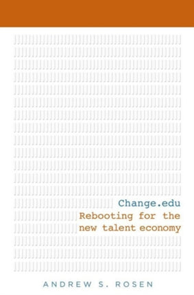 Change.Edu: Rebooting for the New Talent Economy