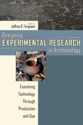 Designing Experimental Research in Archaeology:
