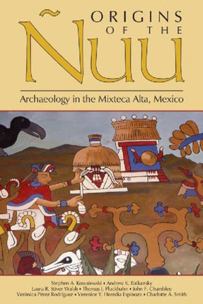 Origins of the Ñuu: Archaeology in the Mixteca
