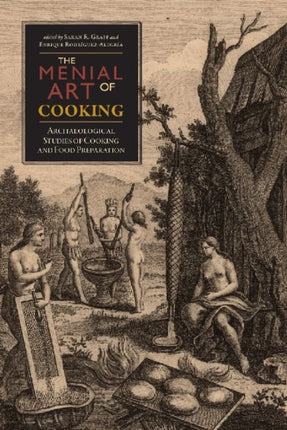 The Menial Art of Cooking: Archaeological Studies