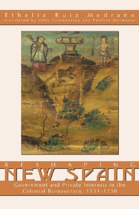 Reshaping New Spain: Government and Private