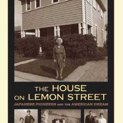 The House on Lemon Street: Japanese Pioneers and