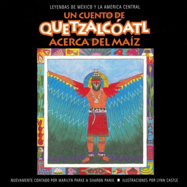 Un Cuento de Quetzalcoatl Acerca del Maiz