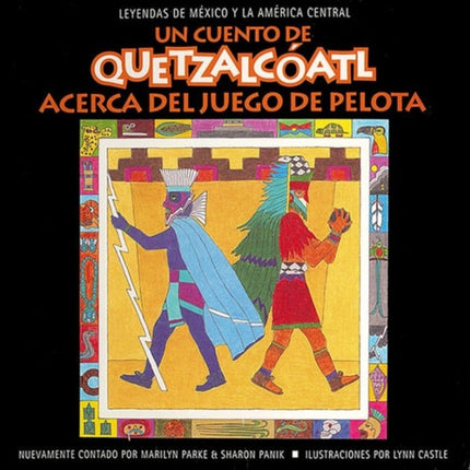 Un Cuento de Quetzalcoatl Acerca del Juego de