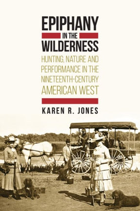 Epiphany in the Wilderness: Hunting, Nature, and