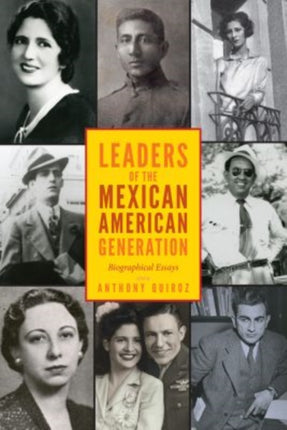 Leaders of the Mexican American Generation: