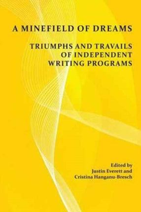 A Minefield of Dreams: Triumphs and Travails of
