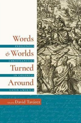 Words and Worlds Turned Around: Indigenous