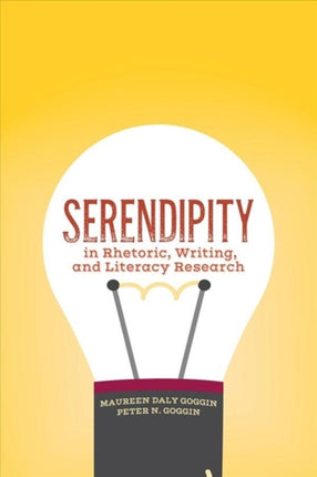 Serendipity in Rhetoric, Writing, and Literacy