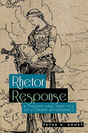 Rhetor Response: A Theory and Practice of