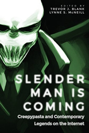 Slender Man Is Coming: Creepypasta and