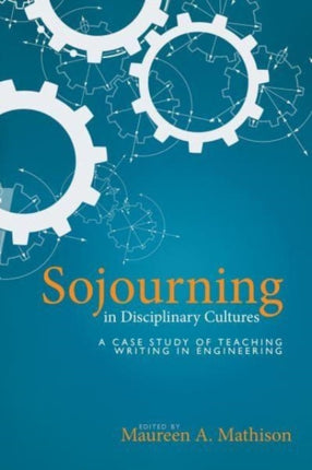 Sojourning in Disciplinary Cultures: A Case Study