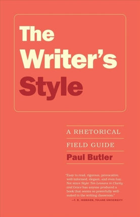 The Writer's Style: A Rhetorical Field Guide