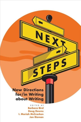 Next Steps: New Directions For/In Writing about