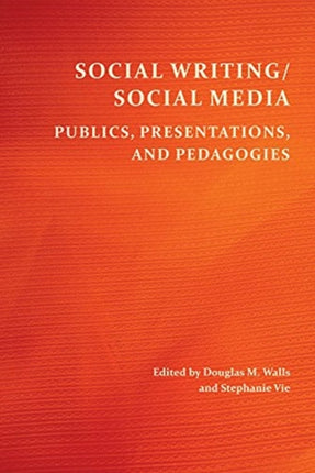 Social Writing/Social Media: Publics,