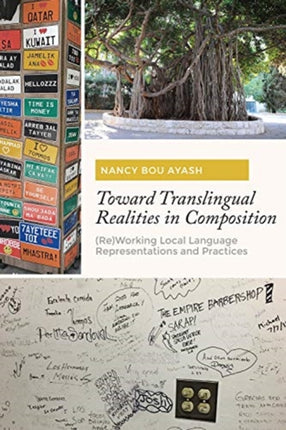 Toward Translingual Realities in Composition: