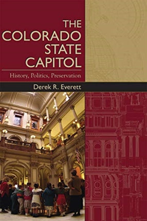 The Colorado State Capitol: History, Politics,