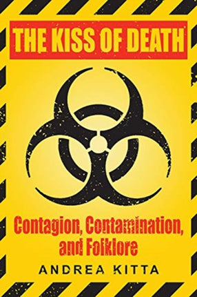 The Kiss of Death: Contagion, Contamination, and