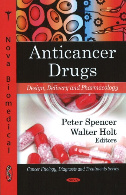 Anticancer Drugs: Design, Delivery & Pharmacology