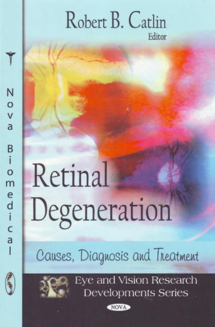 Retinal Degeneration: Causes, Diagnosis, &
