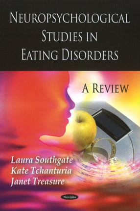 Neuropsychological Studies in Eating Disorders: A Review